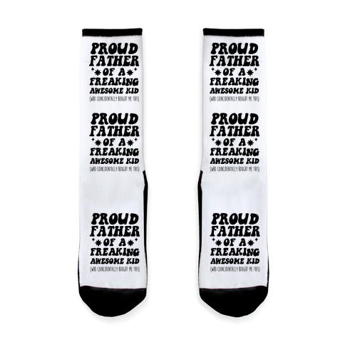 Proud Father of a Freaking Awesome Kid Socks